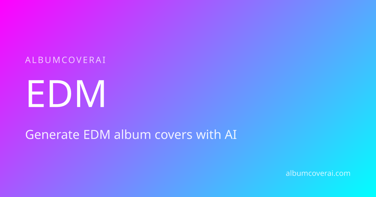 EDM Album Cover Generator | Create Festival-Ready Album Art